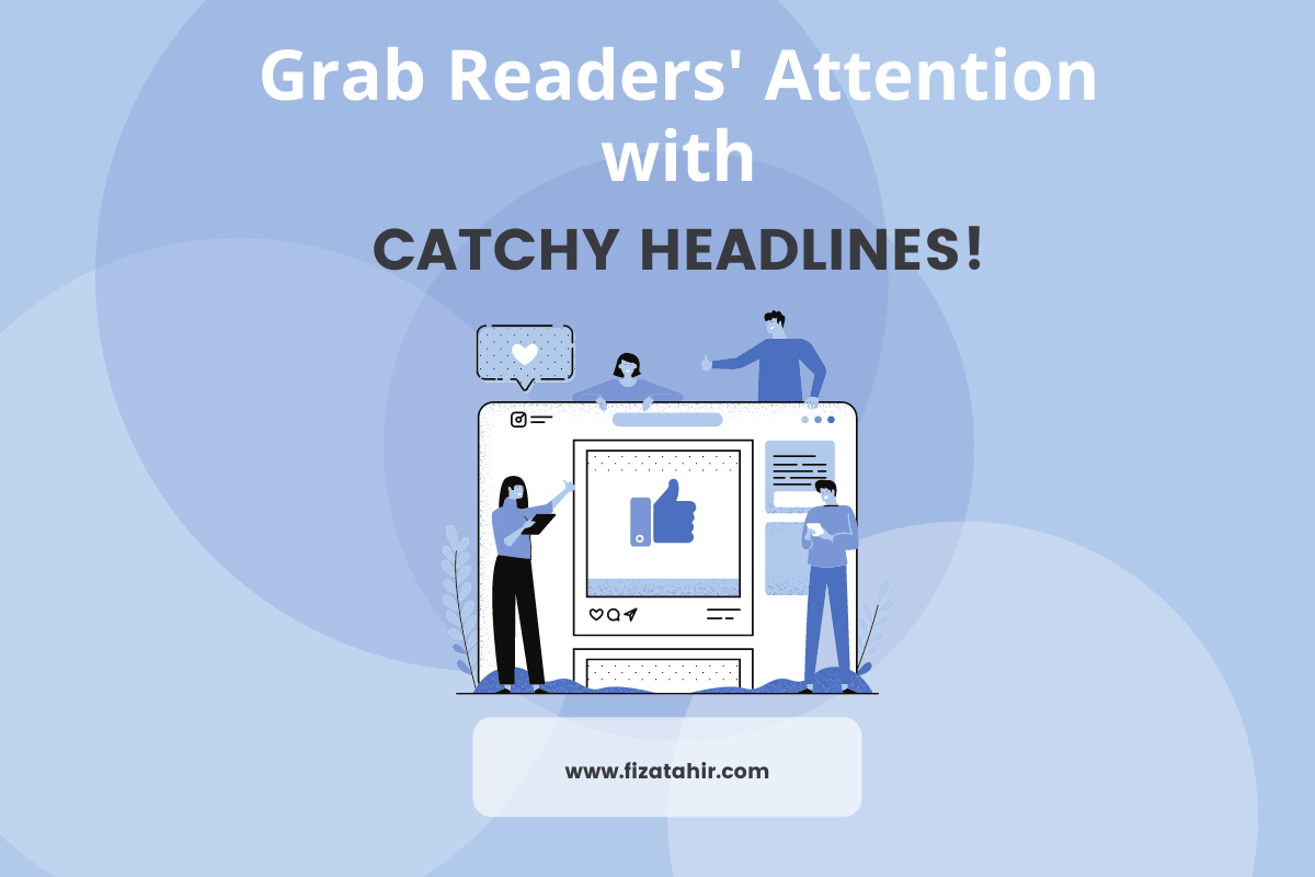 6 Easy Ways To Write Catchy Headlines To Grab Readers Attention